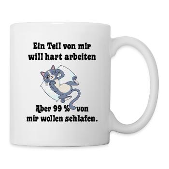 Ein Part von mir möchte hart arbeiten - Tasse - Weiß - Rechts