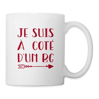 Je Suis A Cote D'Un BG - Cadeau - Mug blanc - blanc - Droite