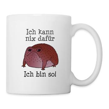 Ich kann nix dafür ich bin so dicker Frosch - Tasse - Weiß - Rechts