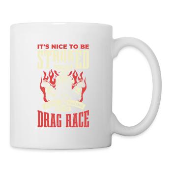 It's nice to be stroked. Funny Mens - Mug - white - Right
