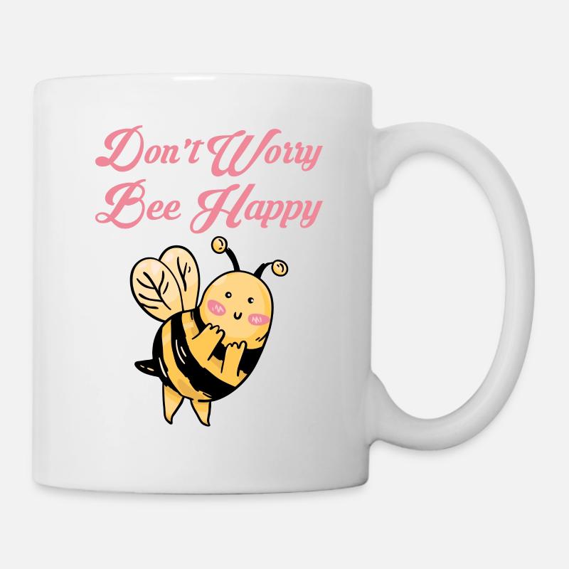 Don't Worry Bee Happy 31 - Tasse - Weiß