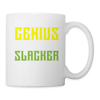 Genius By Birth Slacker By Choice 5 - Tasse - Weiß - Rechts