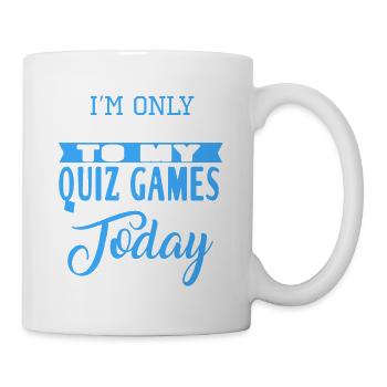 I'm Only Speaking To My Quiz Games Today Cool - Mug - white - Right