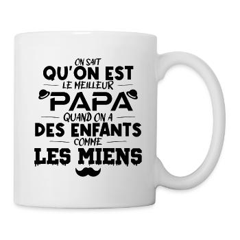 On sait qu'on est le Meilleur Papa quand on a des - Mug blanc - blanc - Droite