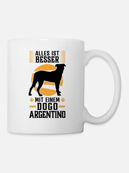 Alles ist besser mit einem Dogo Argentino - Tasse - Weiß