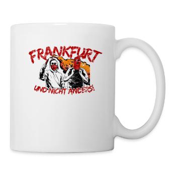Frankfurt und nicht anders UPDATE - Tasse - Weiß - Rechts