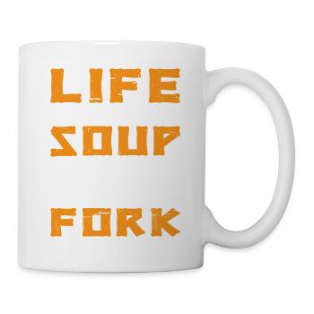 Life Is Soup And I'm A Fork 4 - Mug - white - Right