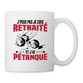 J'peux pas je suis retraité et j'ai pétanque - Mug blanc - blanc - Droite