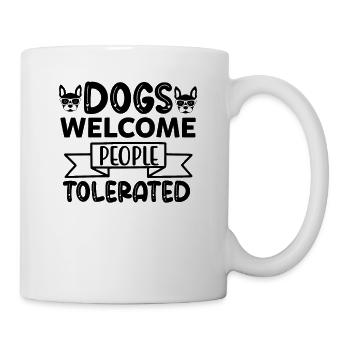 Les chiens accueillent les gens tolérés - Mug blanc - blanc - Droite