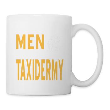 Real Men Do Taxidermy Cool Designs T-Shirt Present - Tasse - Weiß - Rechts