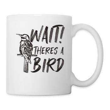 Wait There's A Bird Funny Bird Watching Birding - Mug - white - Right