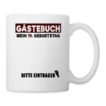 Gästebuch mein 19. Geburtstag Bitte Eintragen - Tasse - Weiß - Rechts