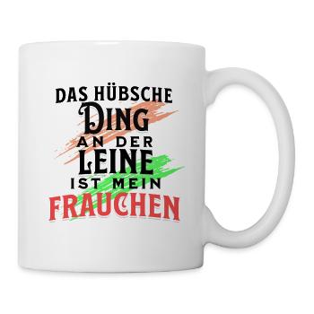 Für Hunde Frauchen ein toller Spruch - Tasse - Weiß - Rechts