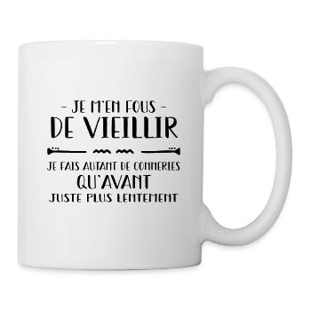Je m en fous de VieilliR - Mug blanc - blanc - Droite