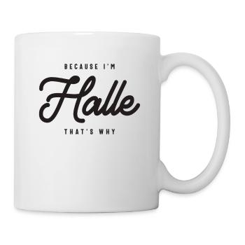 Because I'm Halle That's Why Personalized Name - Mug - white - Right