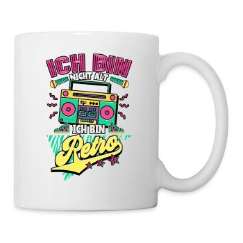 Ich Bin Nicht Alt Ich Bin Retro 90er Jahre - Tasse - Weiß - Rechts