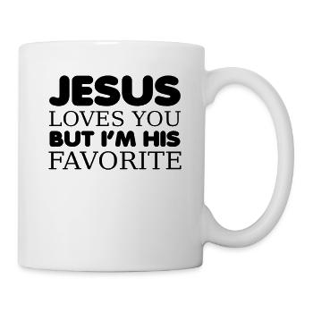 Jesus Loves You But I'm His Favorite Funny - Tasse - Weiß - Rechts