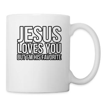 Jesus Loves You But I'm His Favorite Funny - Tasse - Weiß - Rechts