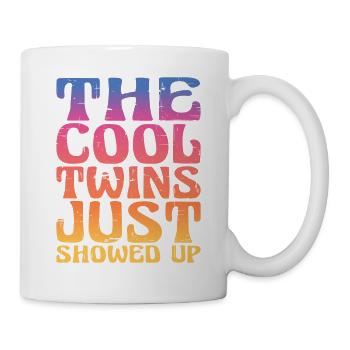 The Cool Twins Just Showed Up 12 - Mug - white - Right