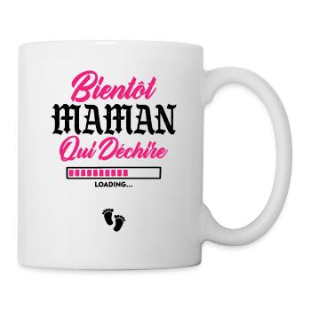 Bientôt Maman qui déchire - Mug blanc - blanc - Droite