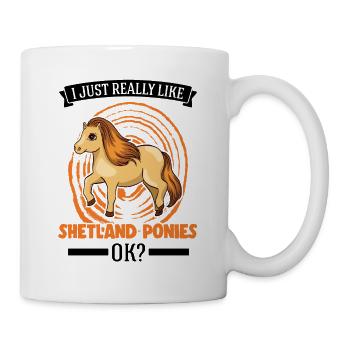 I just really like Shetland Ponies Shetty - Tasse - Weiß - Rechts