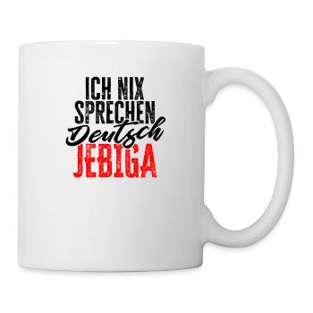Balkan Spruch ich nix sprechen Deutsch JEBIGA - Tasse - Weiß - Rechts