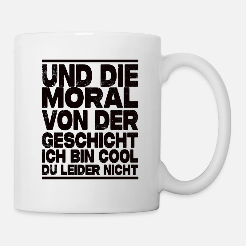 Ich Bin Cool Du Leider Nicht - Lustiger Spruch - Tasse - Weiß