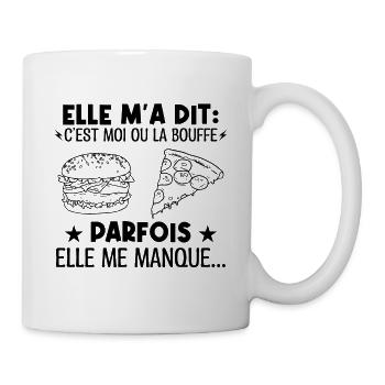 Elle a dit moi ou la bouffe elle me manque parfois - Mug blanc - blanc - Droite