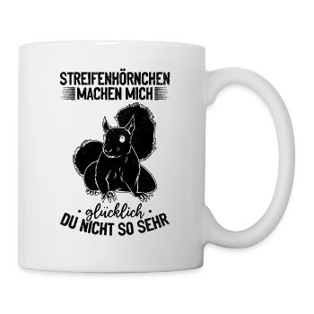 Streifenhörnchen machen mich glücklich - - Tasse - Weiß - Rechts