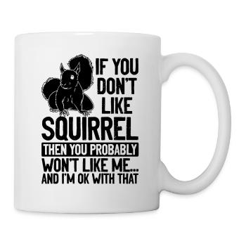 Squirrel Lover Squirrel Owner - - Mug - white - Right