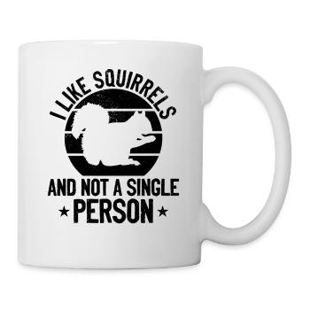 I like squirrels and none - Mug - white - Right