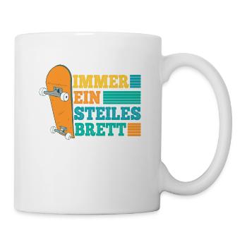 Skateboarding Immer Ein Steiles Brett Skateboard - Tasse - Weiß - Rechts