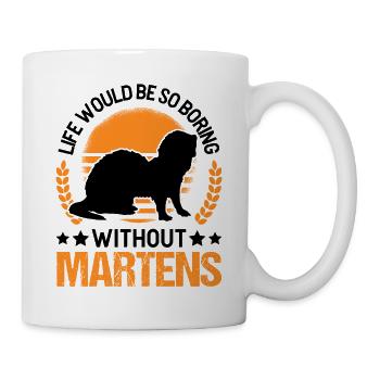 La vie serait si ennuyeuse sans Martens Marder - Mug blanc - blanc - Droite