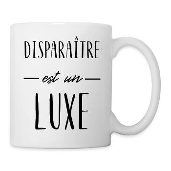 disparaître est un luxe - Mug blanc - blanc - Droite