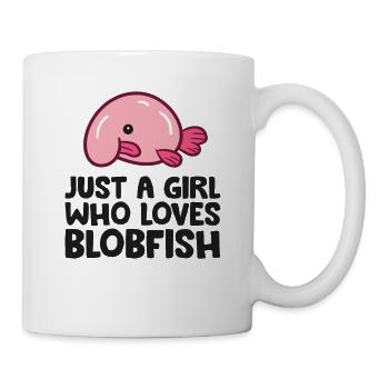 Nur ein Mädchen, das Blobfisch liebt - Tasse - Weiß - Rechts