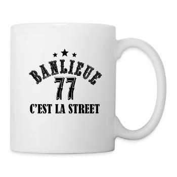 banlieue 77 c'est la street - Mug blanc - blanc - Droite
