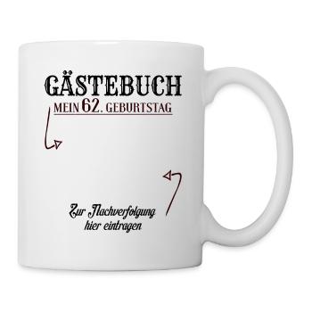 62 Jahre Gästebuch 62. Geburtstag Nachverfolgung - Tasse - Weiß - Rechts