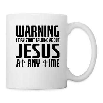 Warning I May Start Talking About Jesus - Mug - white - Right