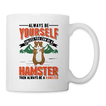 Soyez toujours vous-même Sauf si vous pouvez être un hamster - Mug blanc - blanc - Droite