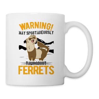 May spontaneously talk about Ferrets Frettchen - Tasse - Weiß - Rechts