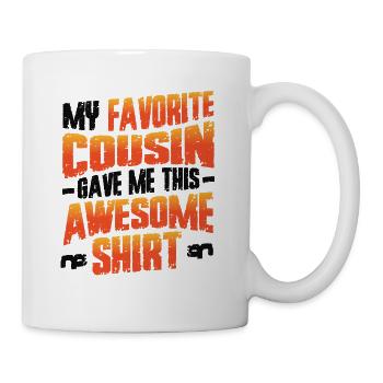 Favorite cousin gave me the fantastic - Mug - white - Right