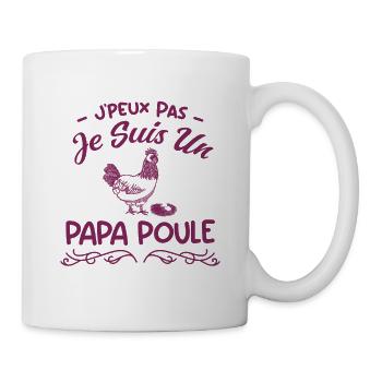 Je Peux Pas Je Suis Un Papa Poule - Mug blanc - blanc - Droite