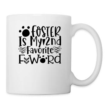 Foster ist mein 2. Lieblings F-Wort - Tasse - Weiß - Rechts