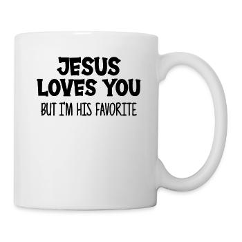 Jesus Loves You But I'm His Favorite Funny - Tasse - Weiß - Rechts
