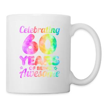 60th Birthday Idea Celebrating 60 Year Of Being - Tasse - Weiß - Rechts