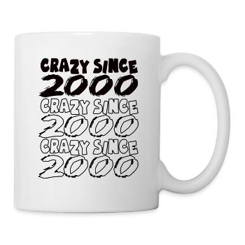 Crazy Since 2000 für Männer und Frauen Geburtstag - Tasse - Weiß - Rechts