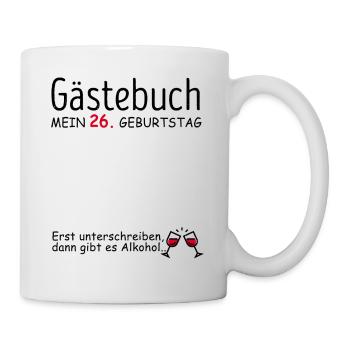 Gästebuch 26. Geburtstag Glückwunsch Zu 26 Jahren - Tasse - Weiß - Rechts