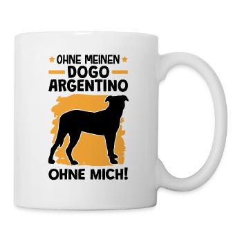 Ohne meinen Dogo Argentino ohne mich - Tasse - Weiß - Rechts