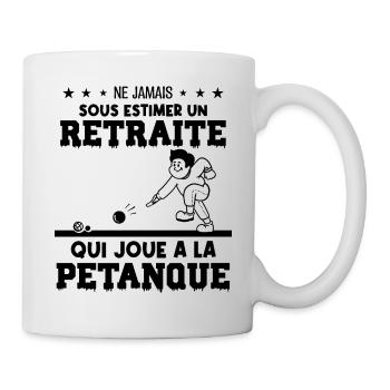 Ne jamais sous-estimer un retraité à la pétanque - Mug blanc - blanc - Droite
