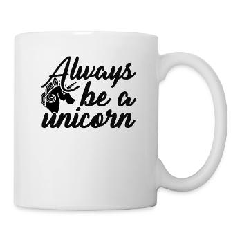 Sei immer ein Einhorn Unicorn - Tasse - Weiß - Rechts